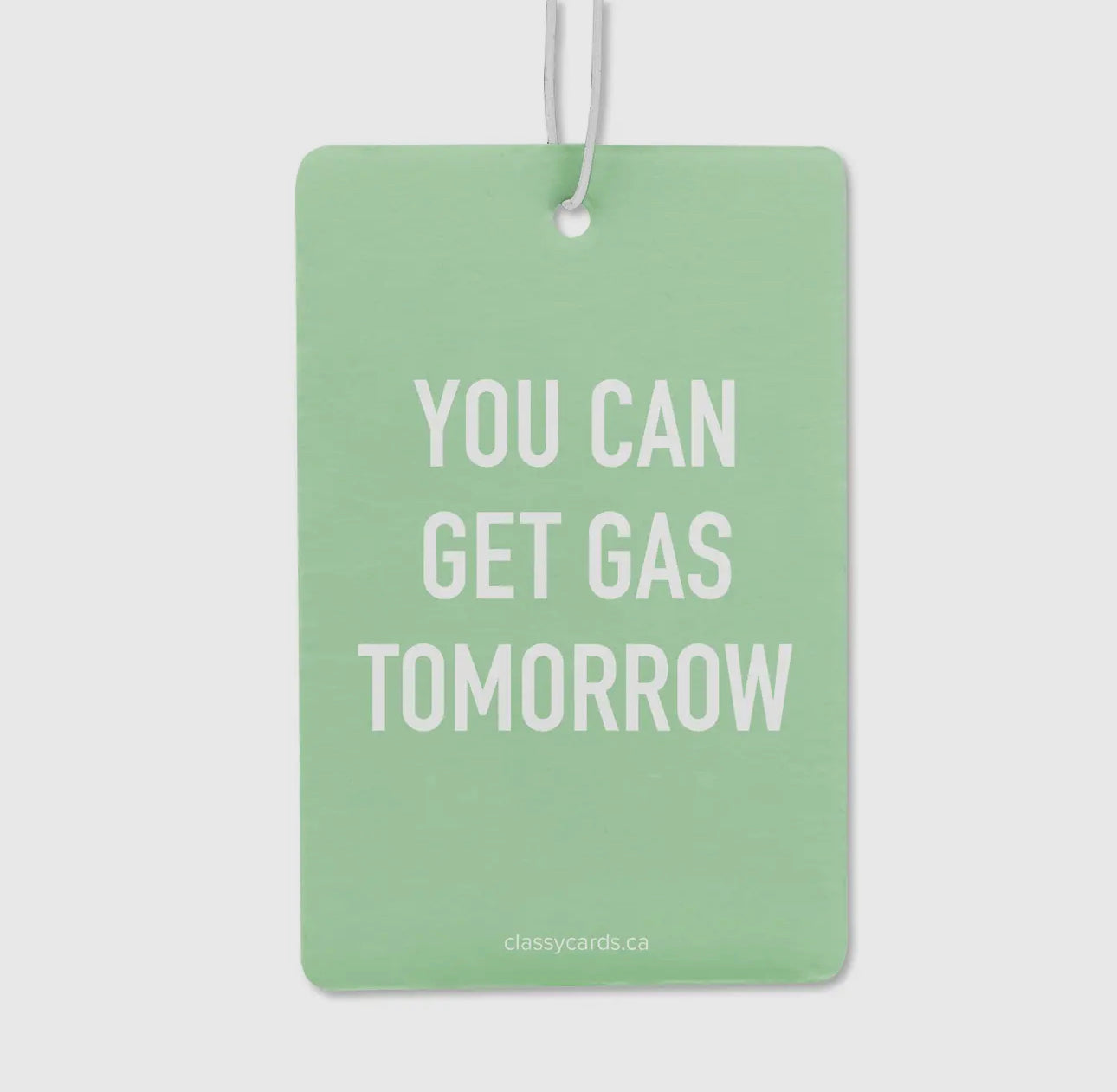 Get Gas Tomorrow Car Freshie