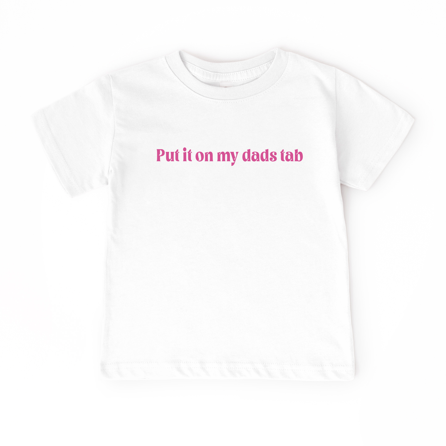Put it on my Dad's Tab | Girls Graphic Tee | Fathers Day