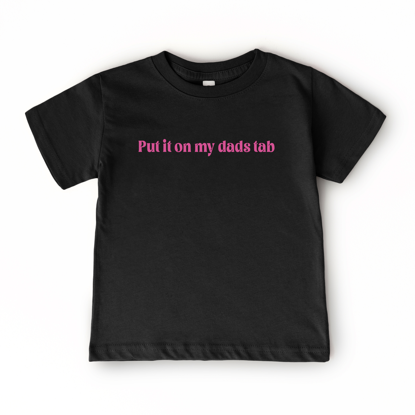Put it on my Dad's Tab | Girls Graphic Tee | Fathers Day