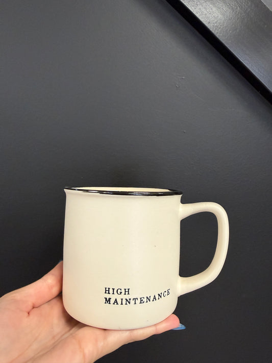High Maintenance coffee cup