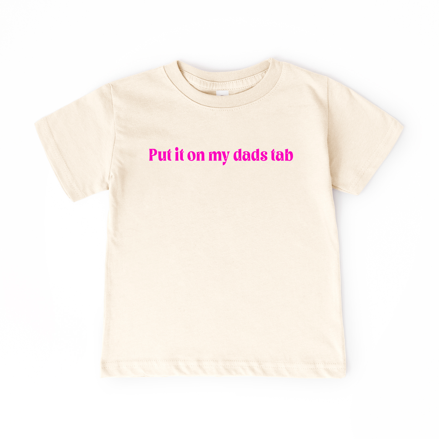 Put it on my Dad's Tab | Girls Graphic Tee | Fathers Day